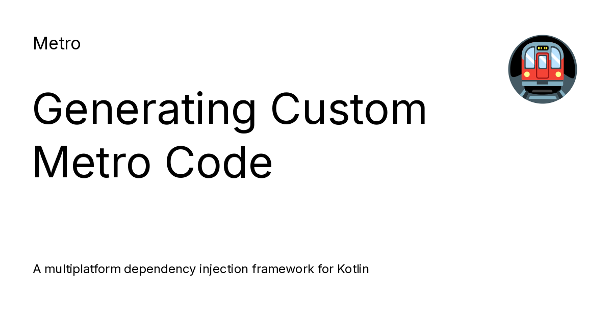 Generating Custom Metro Code - Metro